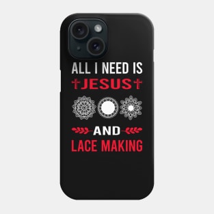 I Need Jesus And Lace Making Lacemaking Phone Case