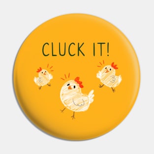 Cluck It Pin