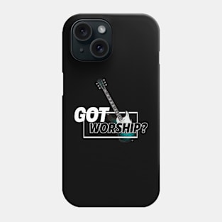 Got Worship? Guitar Phone Case