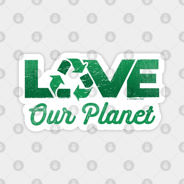 Love Our Planet, Reuse, Recycle in Green Magnet by Jitterfly