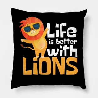 Life is Better With Lions Funny Pillow