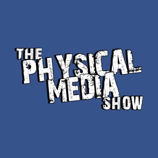 The Physical Media Show T-Shirt