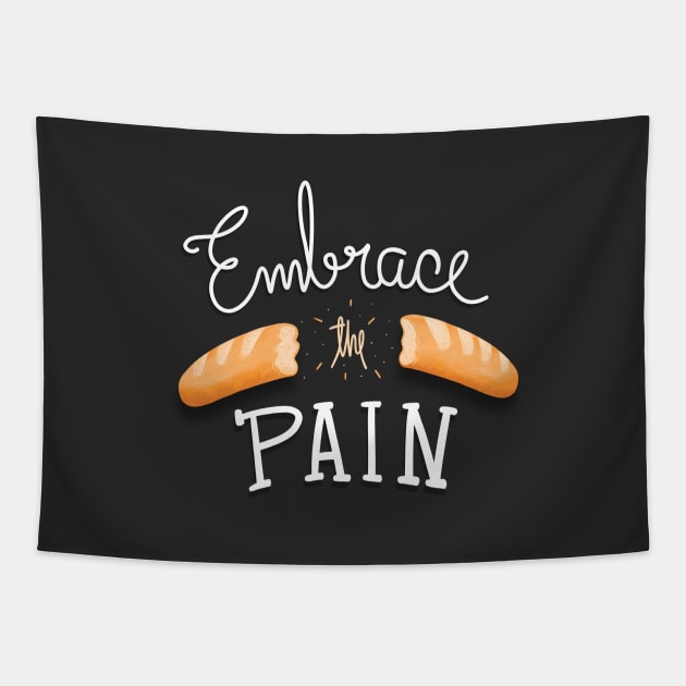 Embrace the Pain Tapestry by linesonstuff