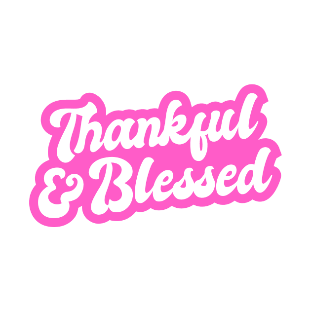 Thankful and Blessed Girly Pink Aesthetic by Asilynn