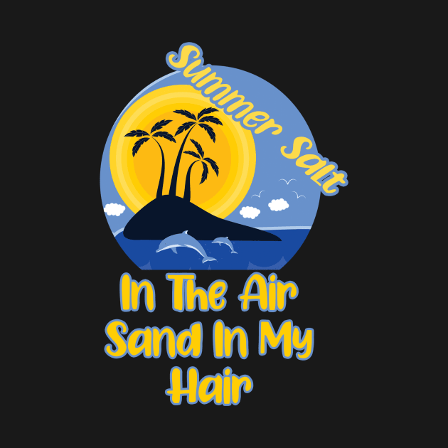 Summer Salt In The Air Sand In My Hair by Ras-man93