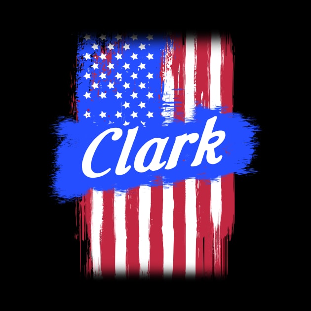 American Flag Clark Family Gift For Men Women, Surname Last Name by darius2019