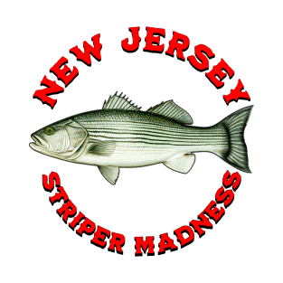 Striper Madness New Jersey Striped Bass Fishing T-Shirt