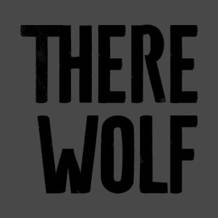 There Wolf T-Shirt