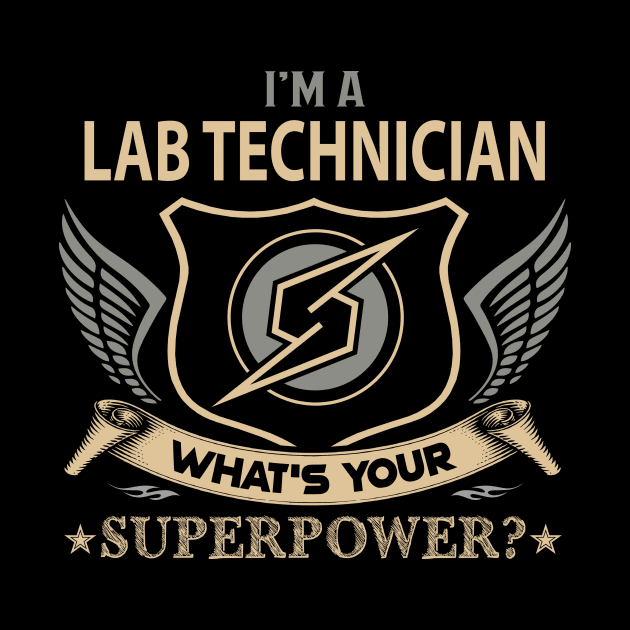 Lab Technician T Shirt - Superpower Gift Item Tee by Cosimiaart