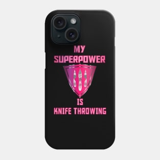 My Superpower is Knife Throwing Hot Pink Phone Case