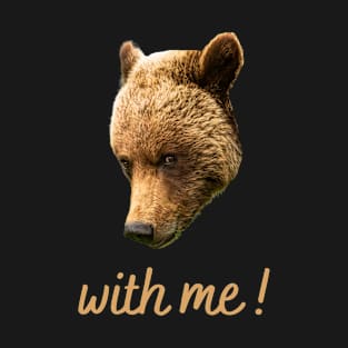 Bear With Me T-Shirt