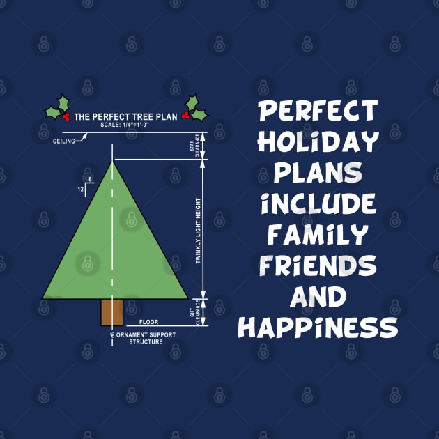 Perfect Holiday Plans by Barthol Graphics