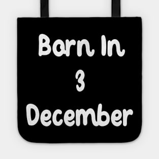 Born In 3 December Tote