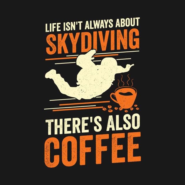 Funny Skydiving Skydiver Coffee Lover Gift by Dolde08