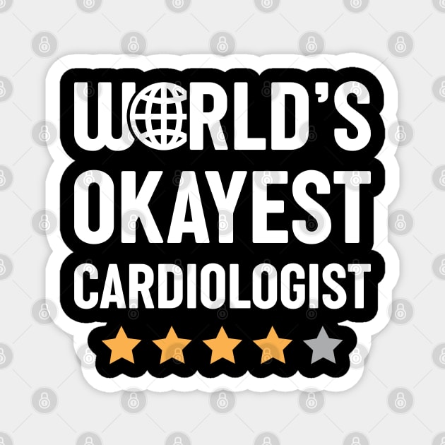World's Okayest Cardiologist Magnet by spacedowl