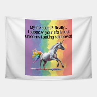 Life Sucks vs. Unicorns Tooting Rainbows Tapestry