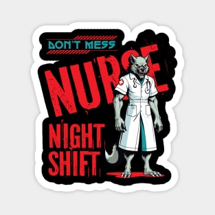 "Don't mess nurse night shift" Magnet