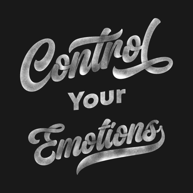 Control Your Emotions | Lettering Vibe by Hasny Ameen