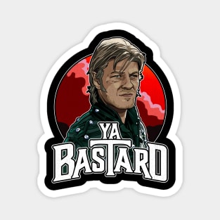 Ya Bastard - Sean Bean Magnet