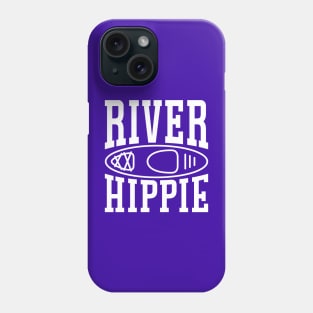 River Hippie Kayaking Kayaker Funny Phone Case