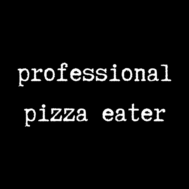 Professional Pizza Eater by SybaDesign