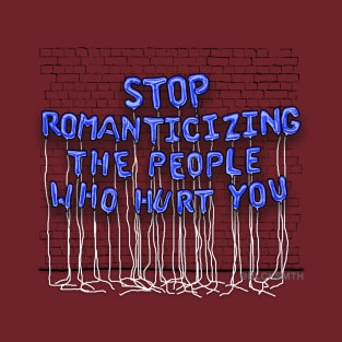 Stop Romanticizing (blue letters) T-Shirt