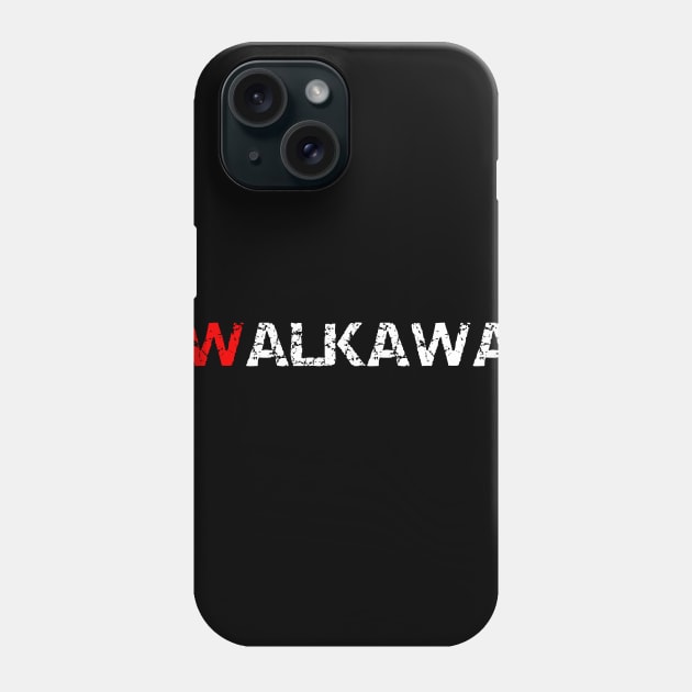 #walkaway Phone Case by tshirtQ8