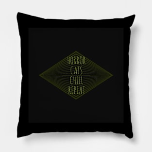 Horror, Cats, Chill, Repeat.... Pillow