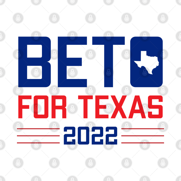 Beto for Texas Govenor 2022 by stuffbyjlim