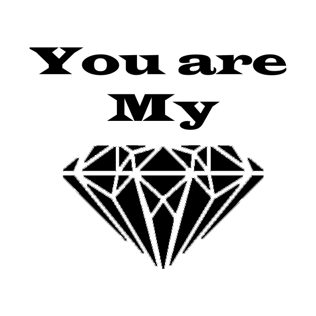 You are my diamond by Jackys Design Room