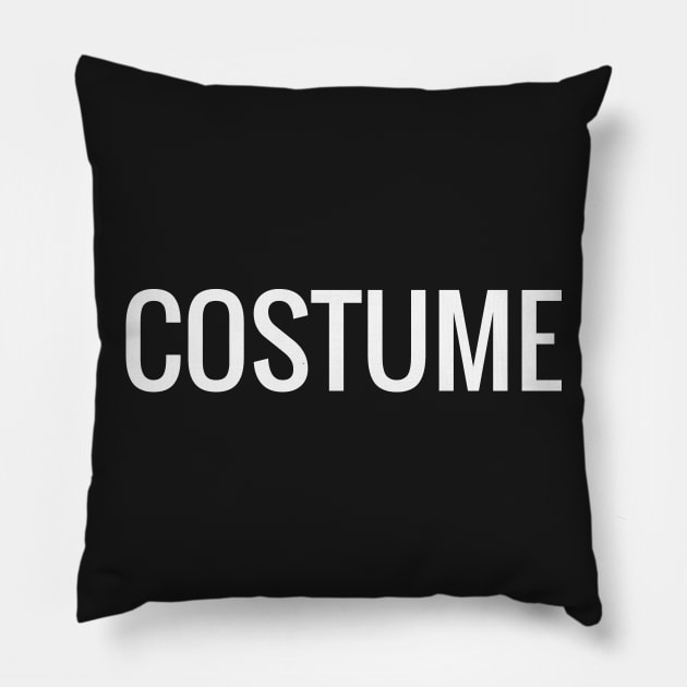 Shirt that says costume Pillow by Teezer79