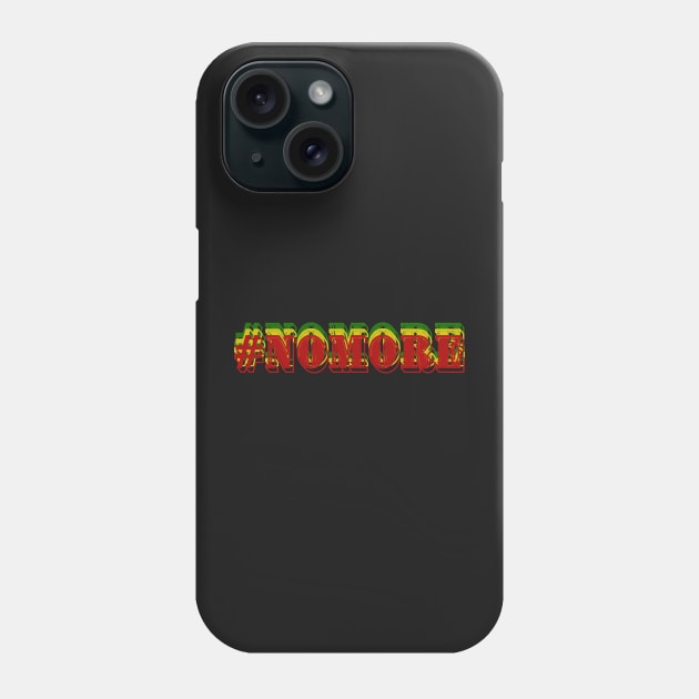 No more, #nomore , nomore Phone Case by Abelfashion