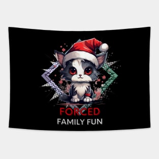 Forced Family Fun - Sarcastic Quote - Christmas Cat - Funny Quote Tapestry