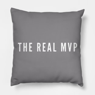 THE REAL MVP Pillow