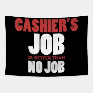 Cashier's Job Is Better Than No Job Cool Colorful Job Design Tapestry