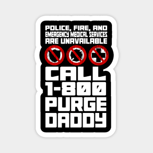 Purge Daddy's Emergency Hotline Magnet