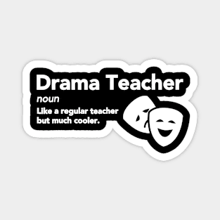 Drama Teacher Definition T-shirt Funny School Gift Tee Magnet