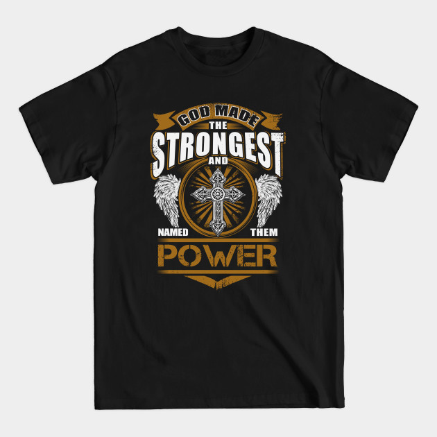 Discover Power Name T Shirt - God Found Strongest And Named Them Power Gift Item - Power - T-Shirt