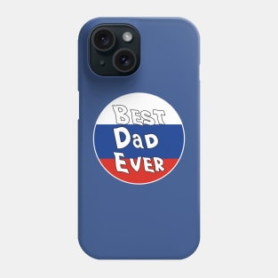 Best Dad Ever Russia Flag Phone Case