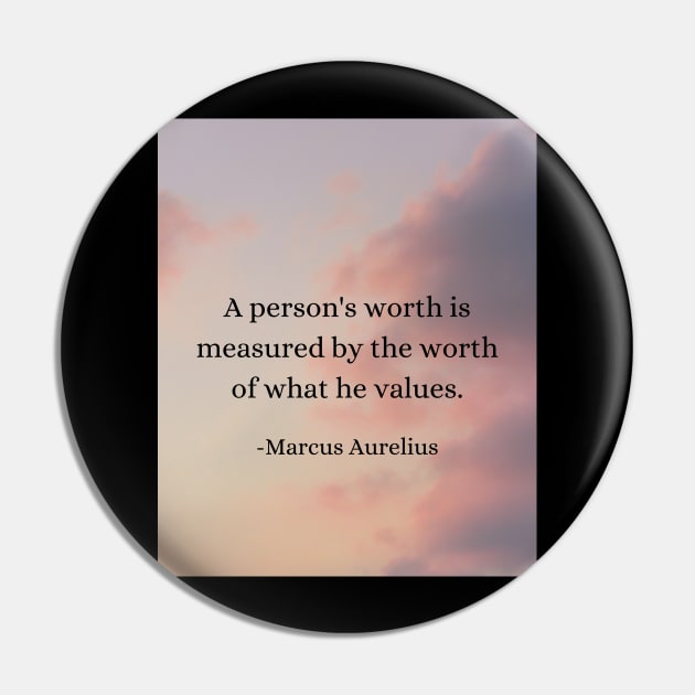 Marcus Aurelius: Your Worth Lies in Your Values Pin by Dose of Philosophy