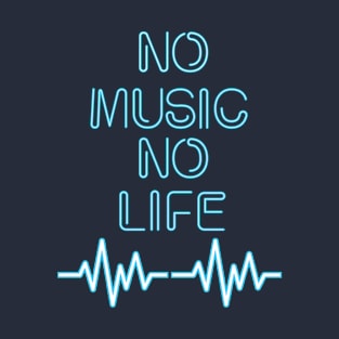 No music No Life - Blue Neon light T-Shirt