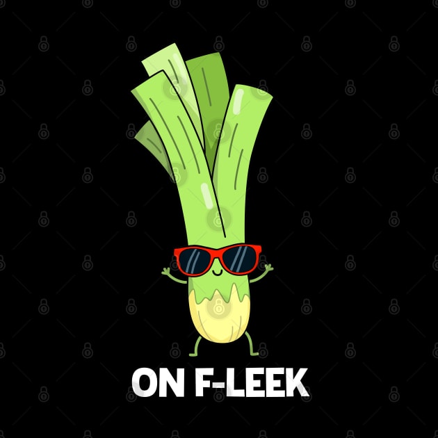 On Fleek Cute Leek Vegetable Pun by punnybone