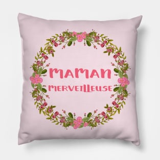 "Amazing Mother"  French Quote for Mother's day Pillow