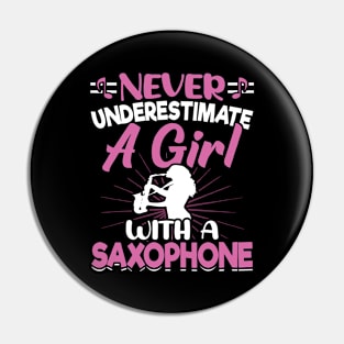 Never underestimate a GIRL with a saXOPHONE Pin