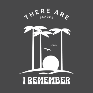 There are places I remember T-Shirt