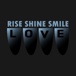 RISE SHINE...SPRING DESIGN T-Shirt