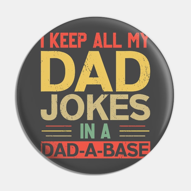 I KEEP ALL MY DAD JOKES IN A DAD-A-BASE Pin by Mary shaw