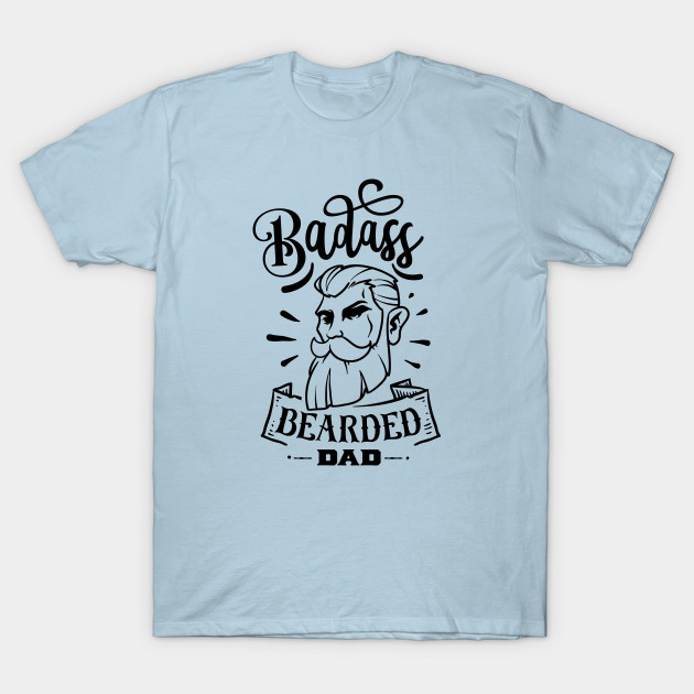 Disover Badass Bearded Dad - Bearded Dad - T-Shirt