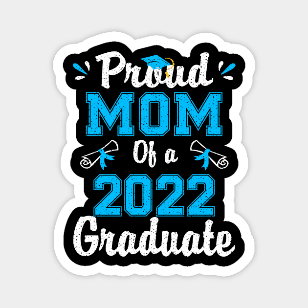 Proud Mom of a 2022 Graduate A School Graduation Party Magnet by flandyglot