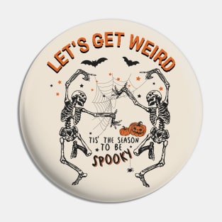 Let's Get Weird Dancing Skeletons Pin